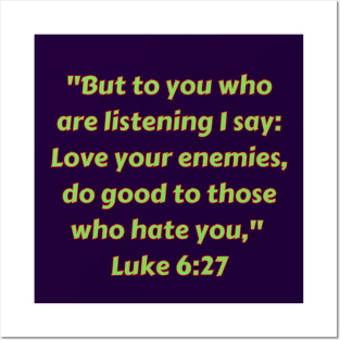 Bible Verse Luke 6:27 Posters and Art